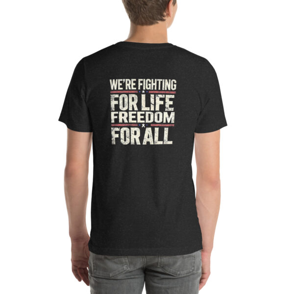 Unisex t-shirt - 'Fight For Life, Freedom, All' Lyrics